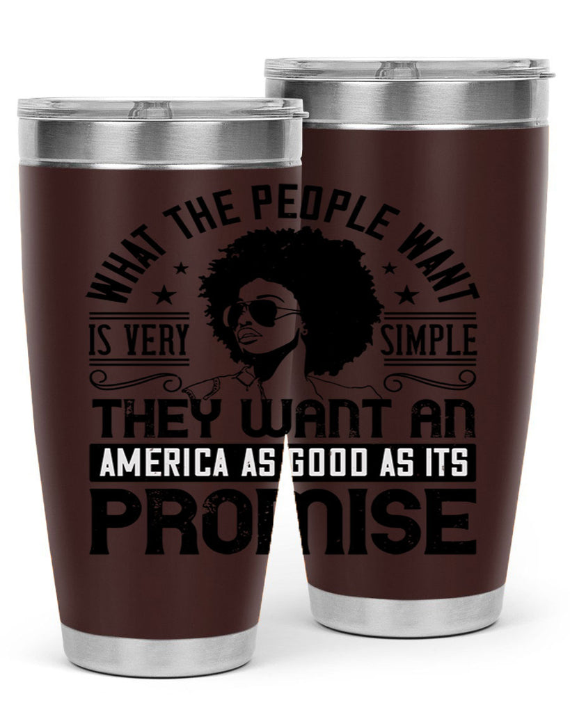 What the people want is very simple they want an America as good as its promise Style 12#- afro- Tumbler