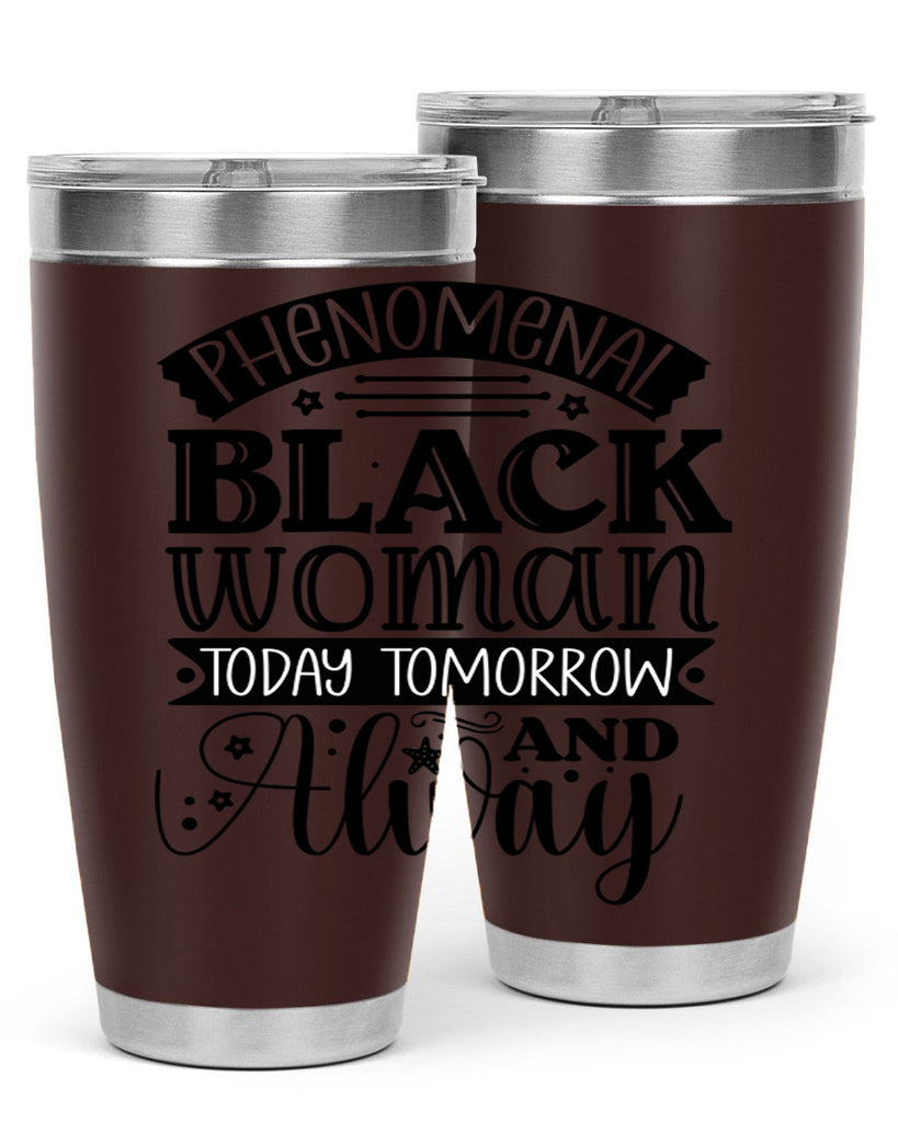 phenomenal black woman today tomorrow and always Style 16#- women-girls- Tumbler