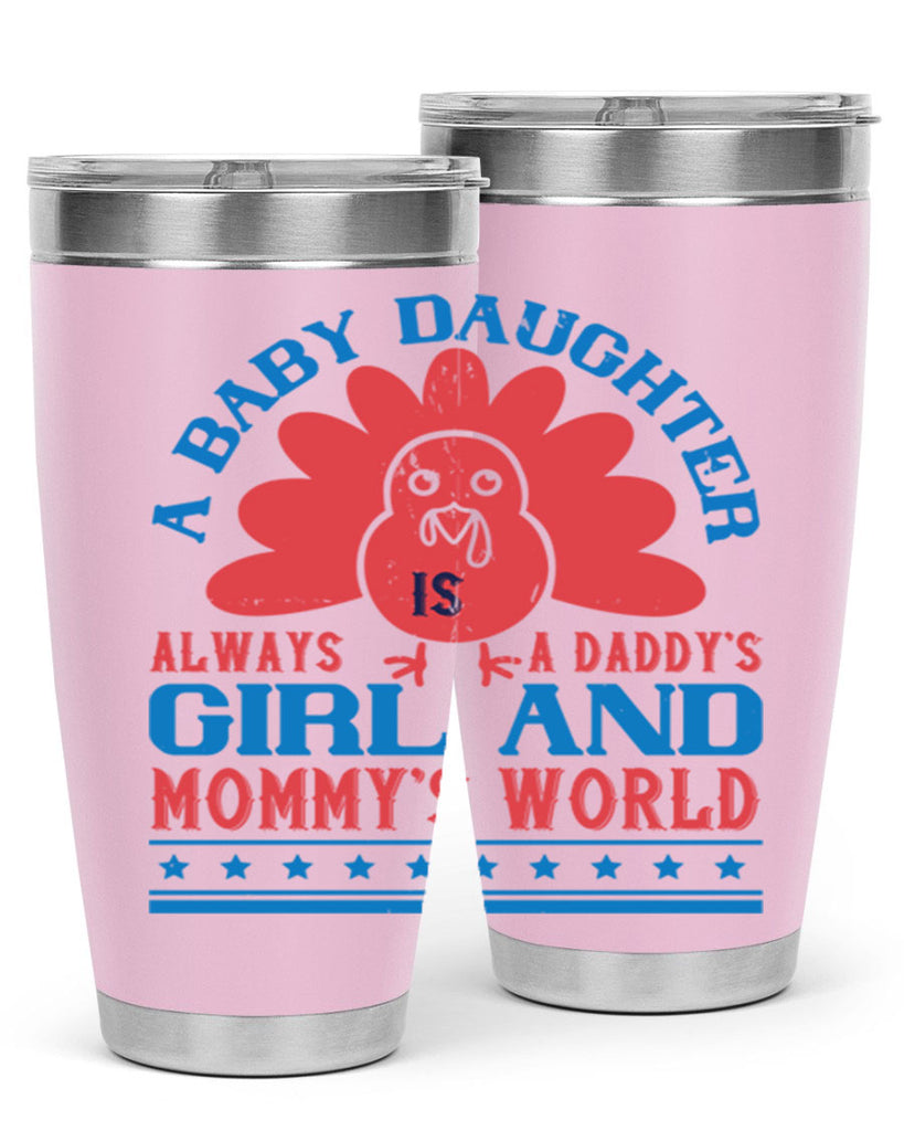 A baby daughter is always a Daddy’s girl and Mommy’s world Style 148#- baby- tumbler