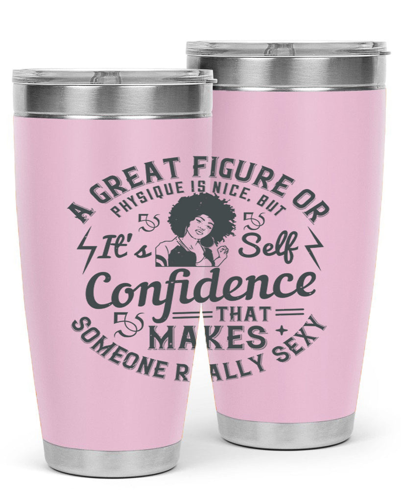 A great figure or physique is nice but its selfconfidence that makes someone really sexy Style 50#- afro- Tumbler
