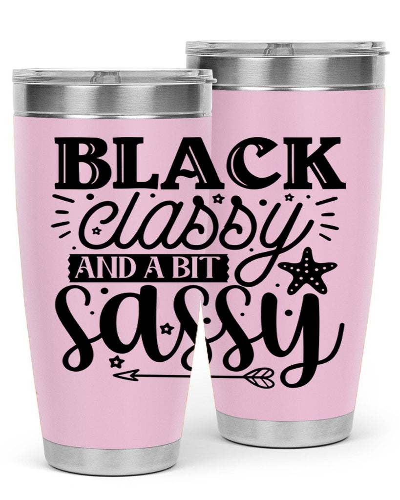 Black classy and a bit sassy Style 61#- women-girls- Tumbler