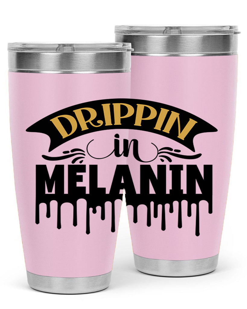 Drippin in melanin Style 41#- women-girls- Tumbler