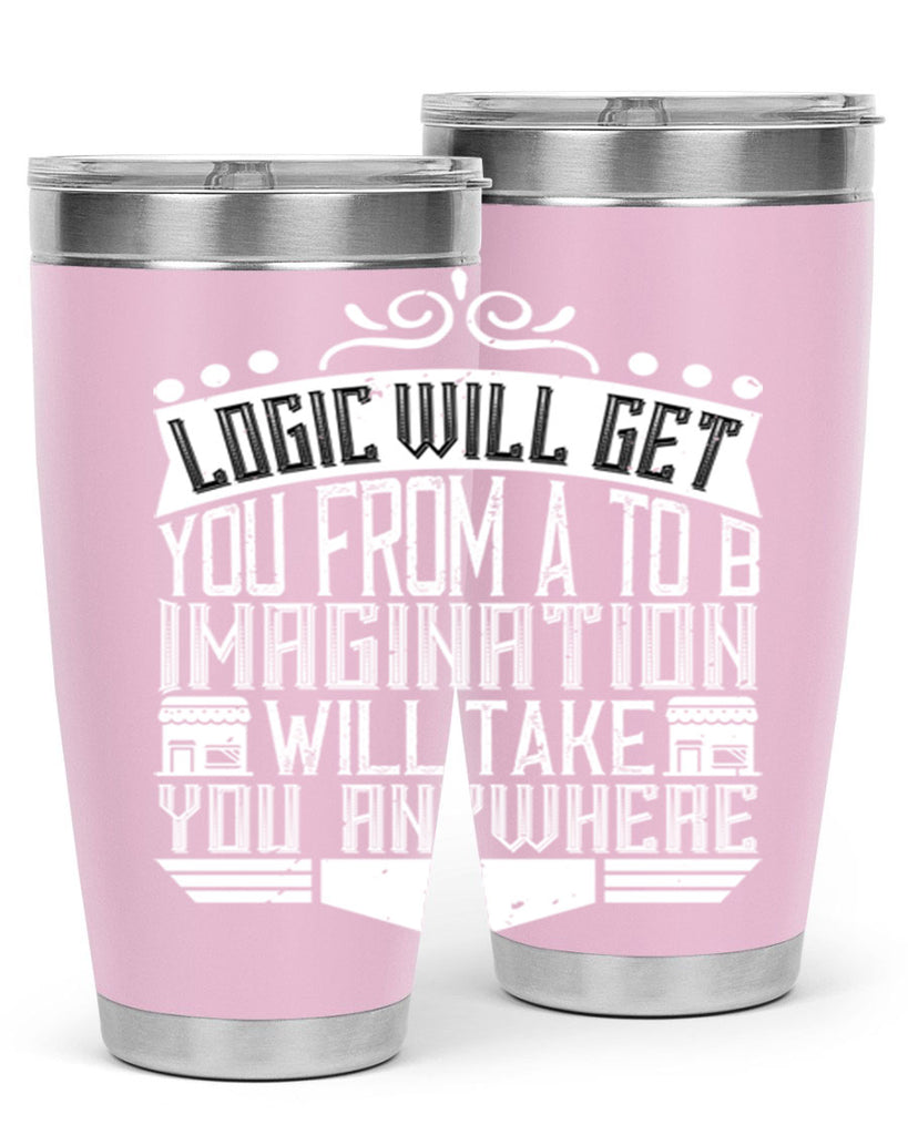 Logic will get you from A to B Imagination will take you anywhere Style 24#- architect- tumbler
