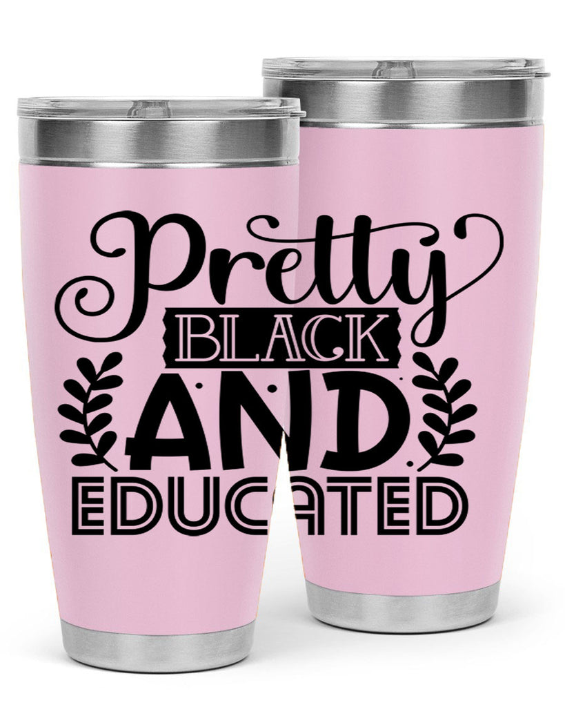 Pretty black and educated Style 11#- women-girls- Tumbler