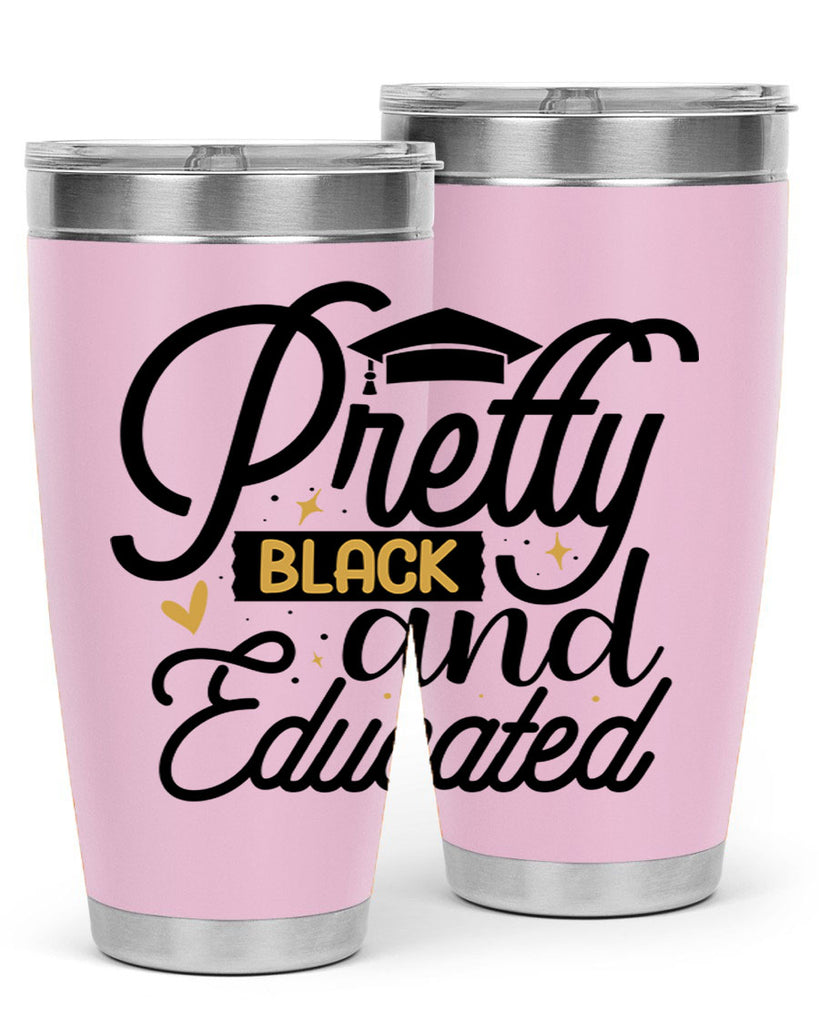 Pretty black and educated copy Style 12#- women-girls- Tumbler