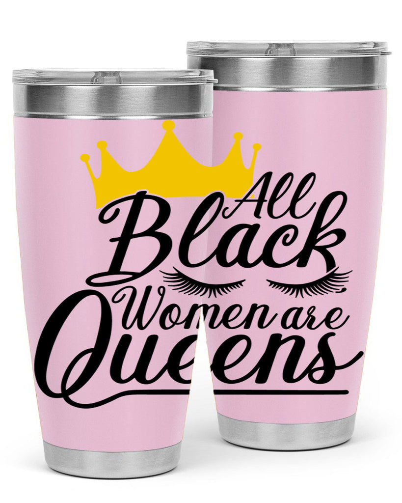 all black women are queens Style 65#- women-girls- Tumbler