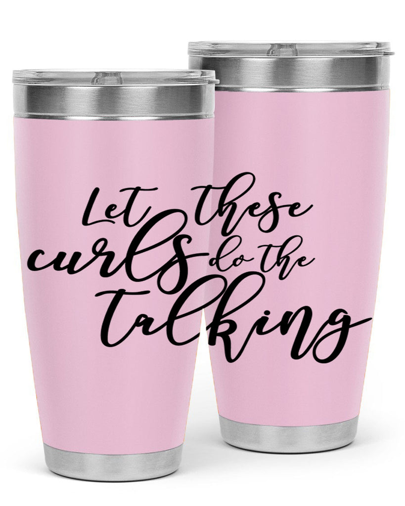 let these curls do the talking Style 26#- women-girls- Tumbler