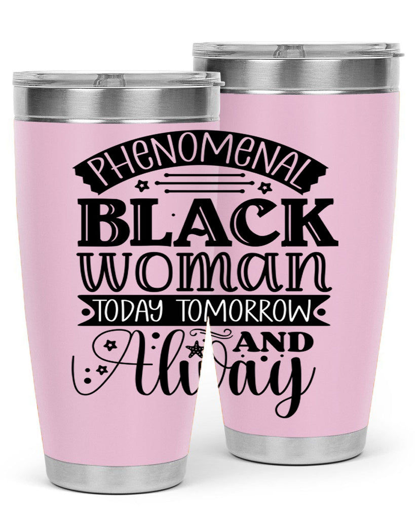 phenomenal black woman today tomorrow and always Style 16#- women-girls- Tumbler