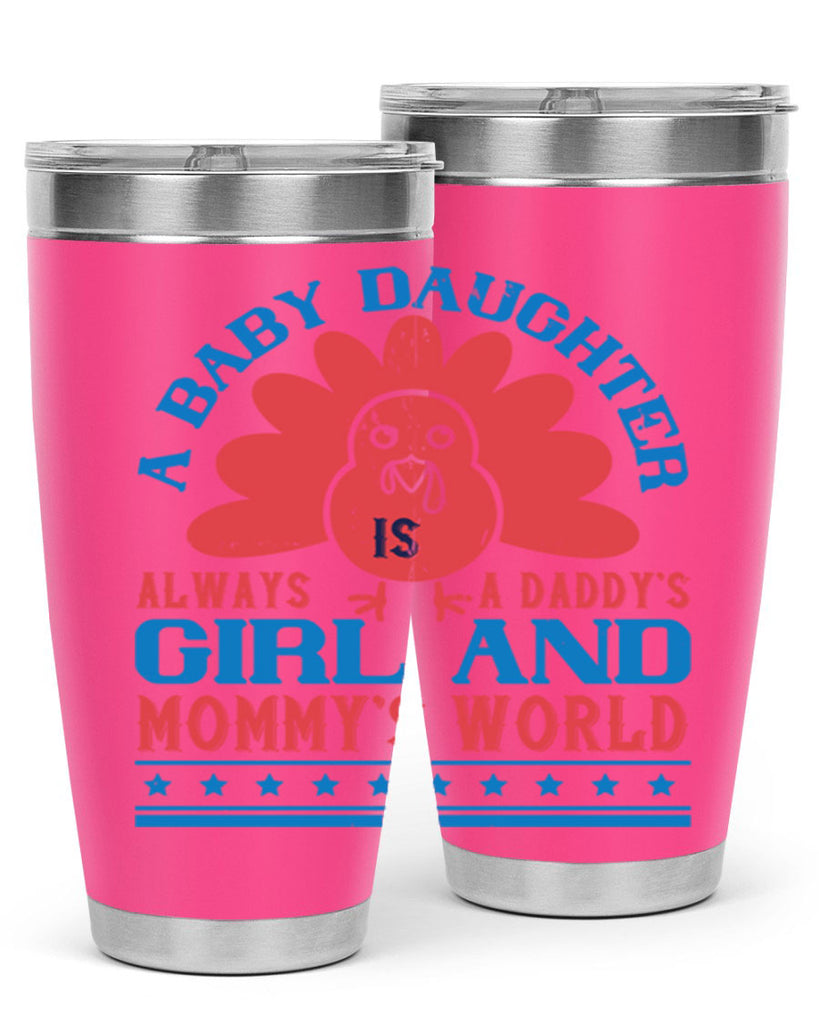 A baby daughter is always a Daddy’s girl and Mommy’s world Style 148#- baby- tumbler