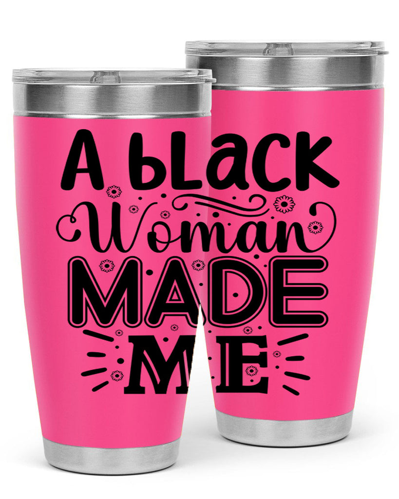A black woman made me Style 66#- women-girls- Tumbler