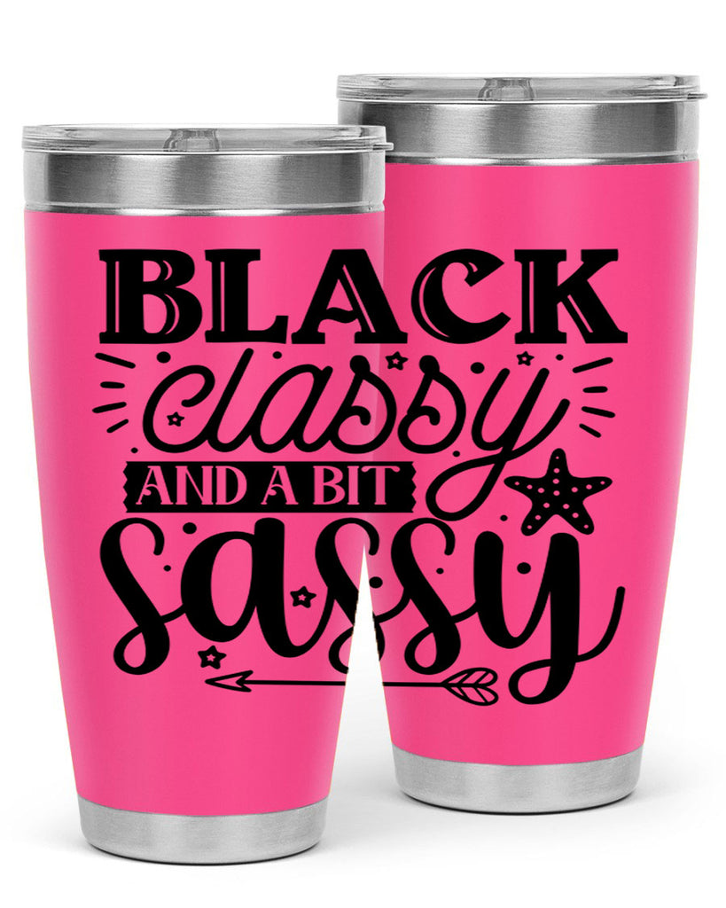 Black classy and a bit sassy Style 61#- women-girls- Tumbler