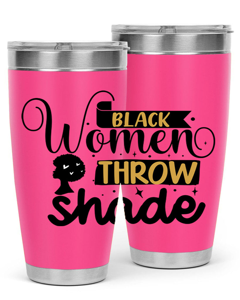 Black women throw shade Style 49#- women-girls- Tumbler
