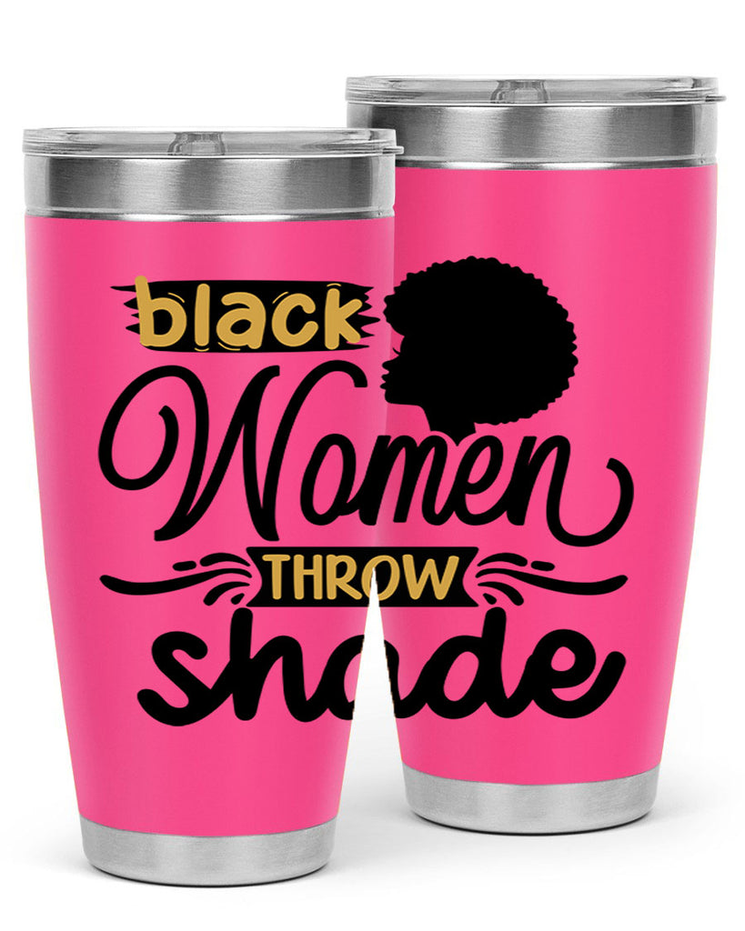 Black women throw shade Style 50#- women-girls- Tumbler
