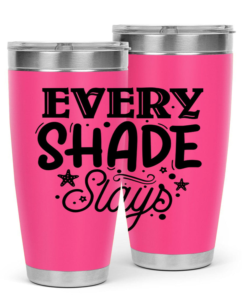 Every shade slays Style 38#- women-girls- Tumbler