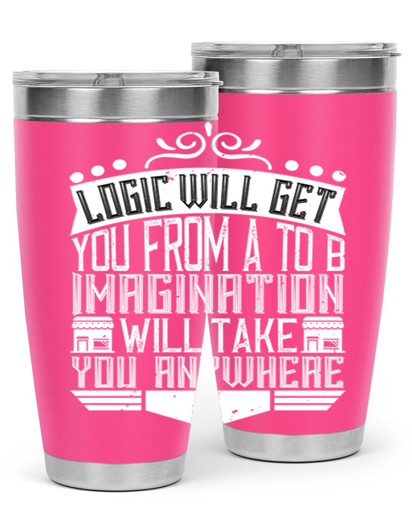 Logic will get you from A to B Imagination will take you anywhere Style 24#- architect- tumbler
