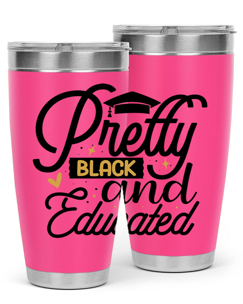 Pretty black and educated copy Style 12#- women-girls- Tumbler