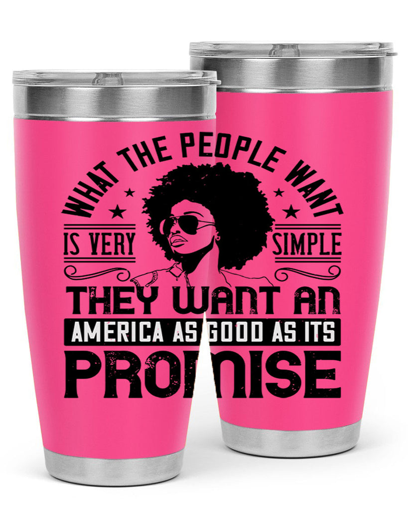 What the people want is very simple they want an America as good as its promise Style 12#- afro- Tumbler