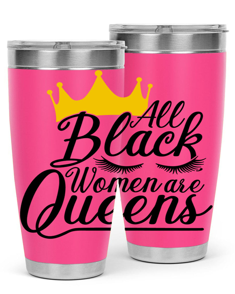 all black women are queens Style 65#- women-girls- Tumbler