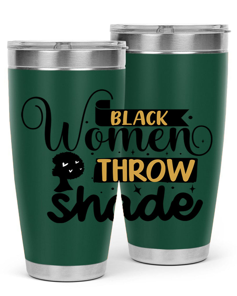 Black women throw shade Style 49#- women-girls- Tumbler