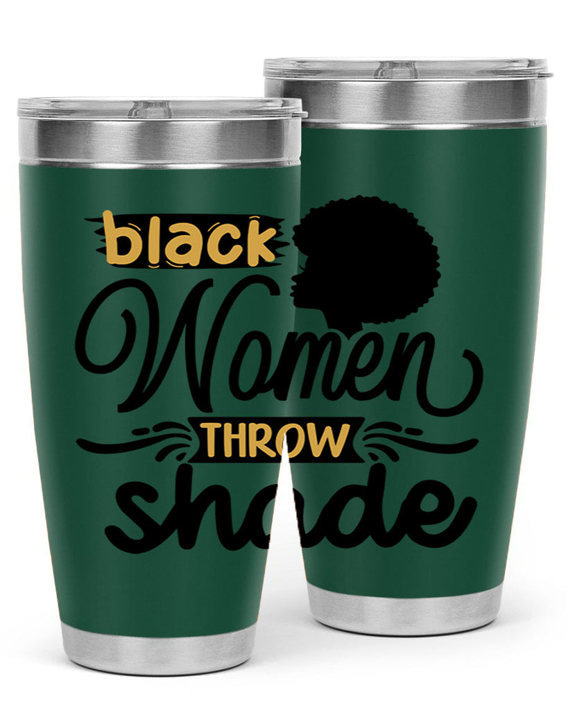Black women throw shade Style 50#- women-girls- Tumbler
