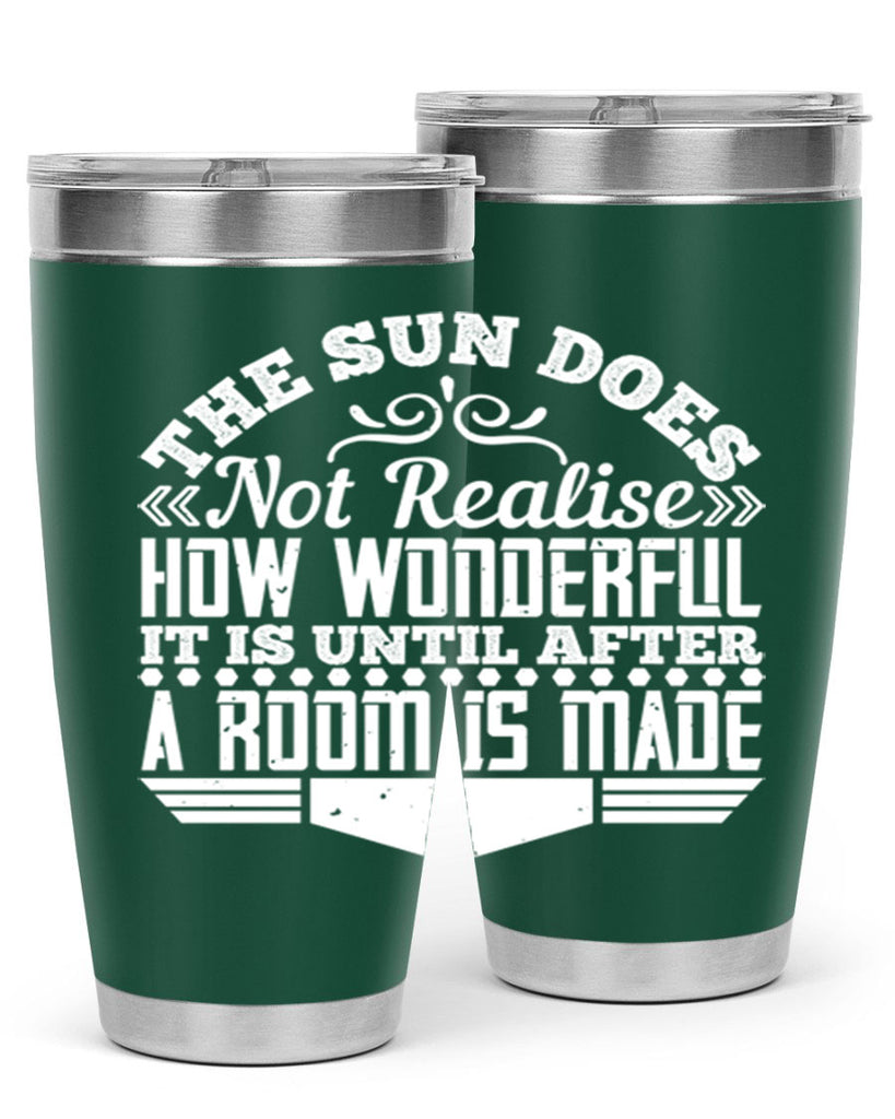 The Sun does not realise how wonderful it is until after a room is made Style 11#- architect- tumbler