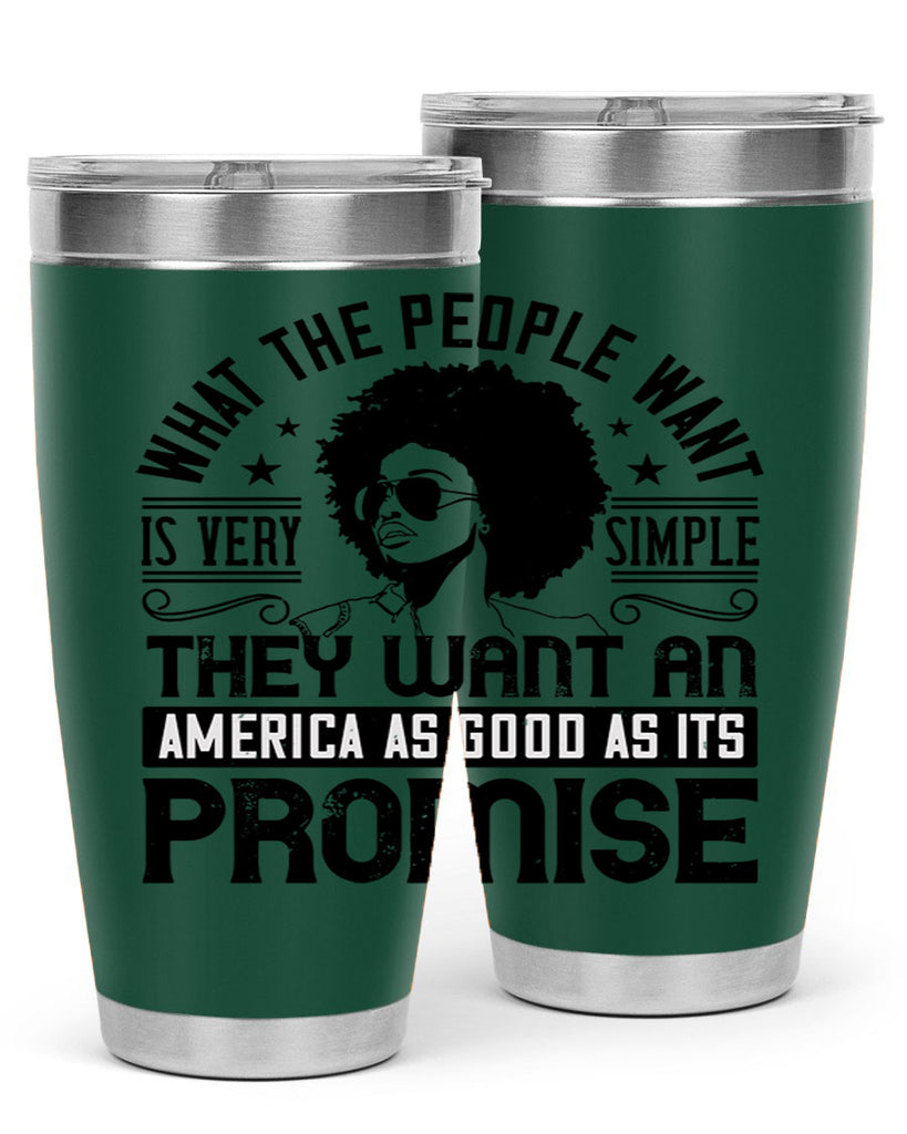 What the people want is very simple they want an America as good as its promise Style 12#- afro- Tumbler