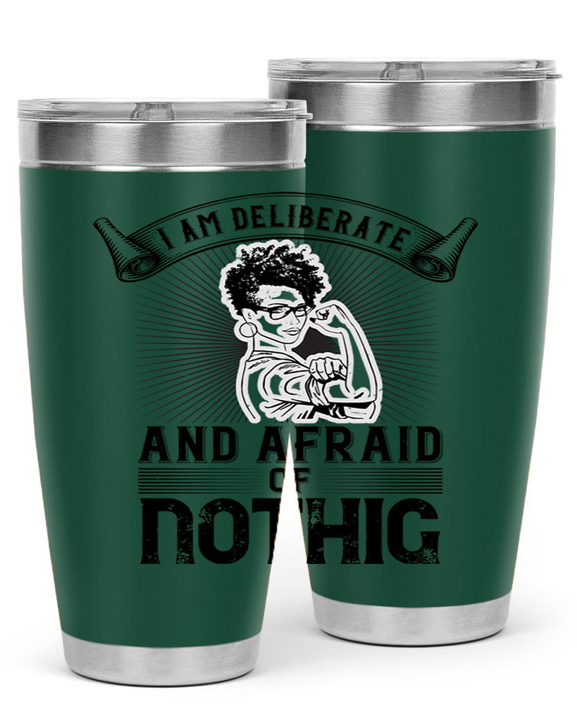 i am deliberate and afraid of nothing Style 31#- afro- Tumbler