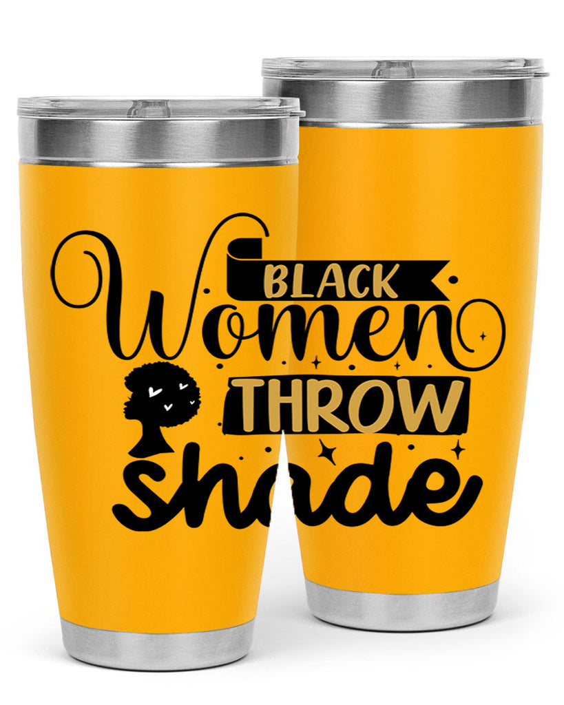 Black women throw shade Style 49#- women-girls- Tumbler