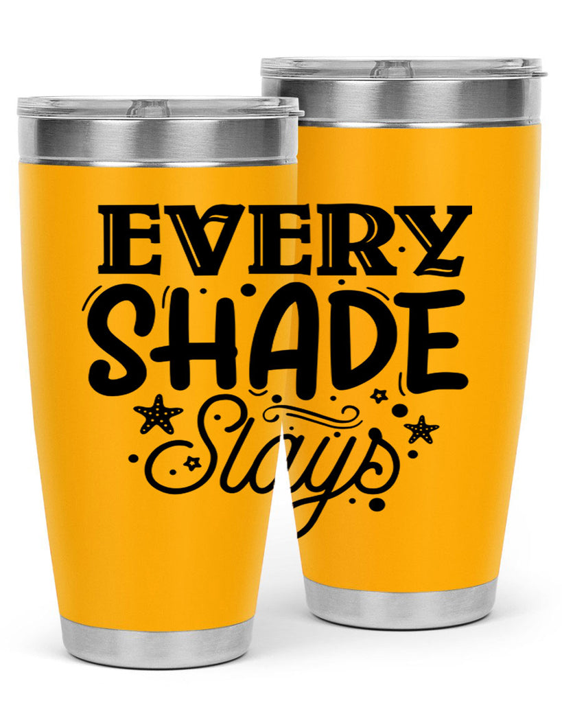 Every shade slays Style 38#- women-girls- Tumbler