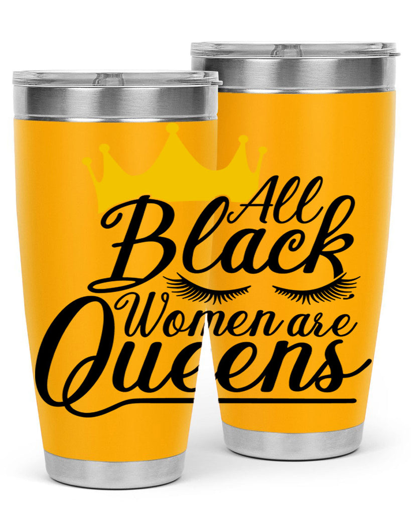 all black women are queens Style 65#- women-girls- Tumbler