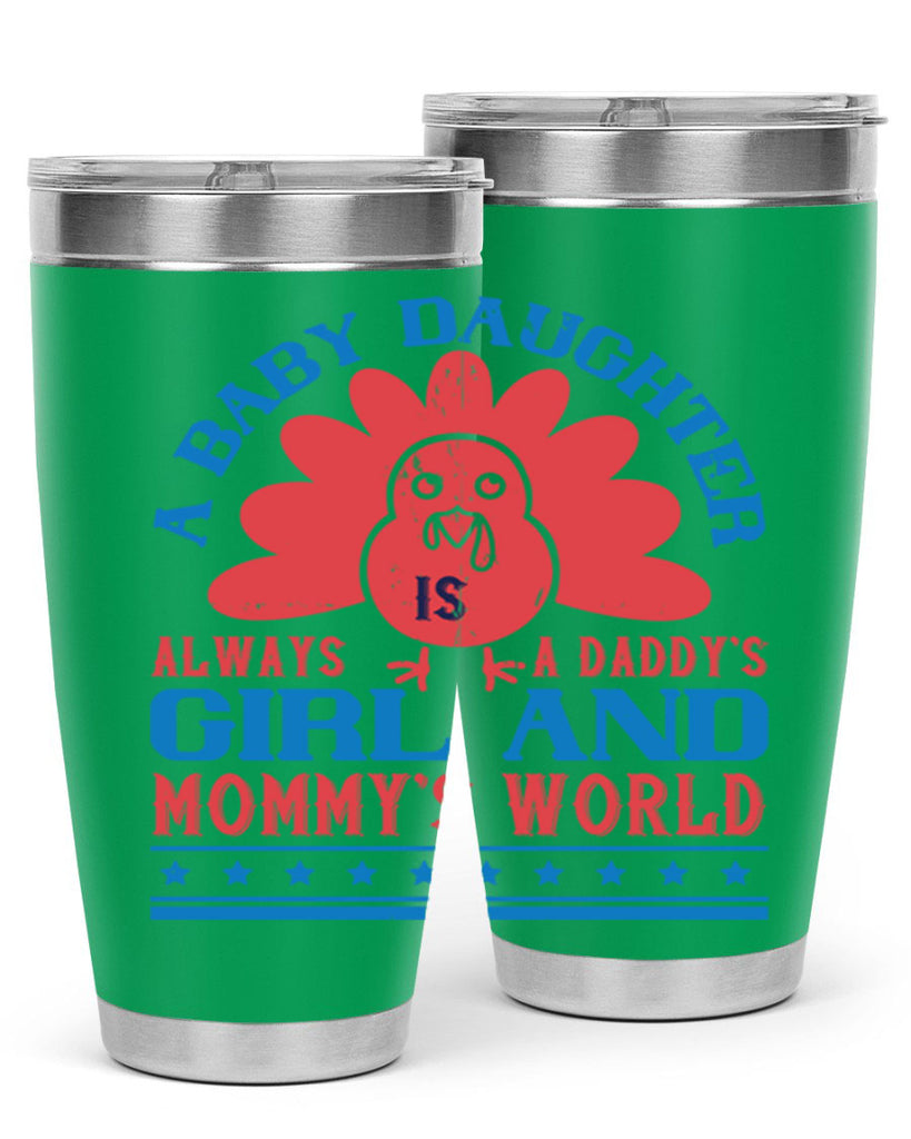 A baby daughter is always a Daddy’s girl and Mommy’s world Style 148#- baby- tumbler