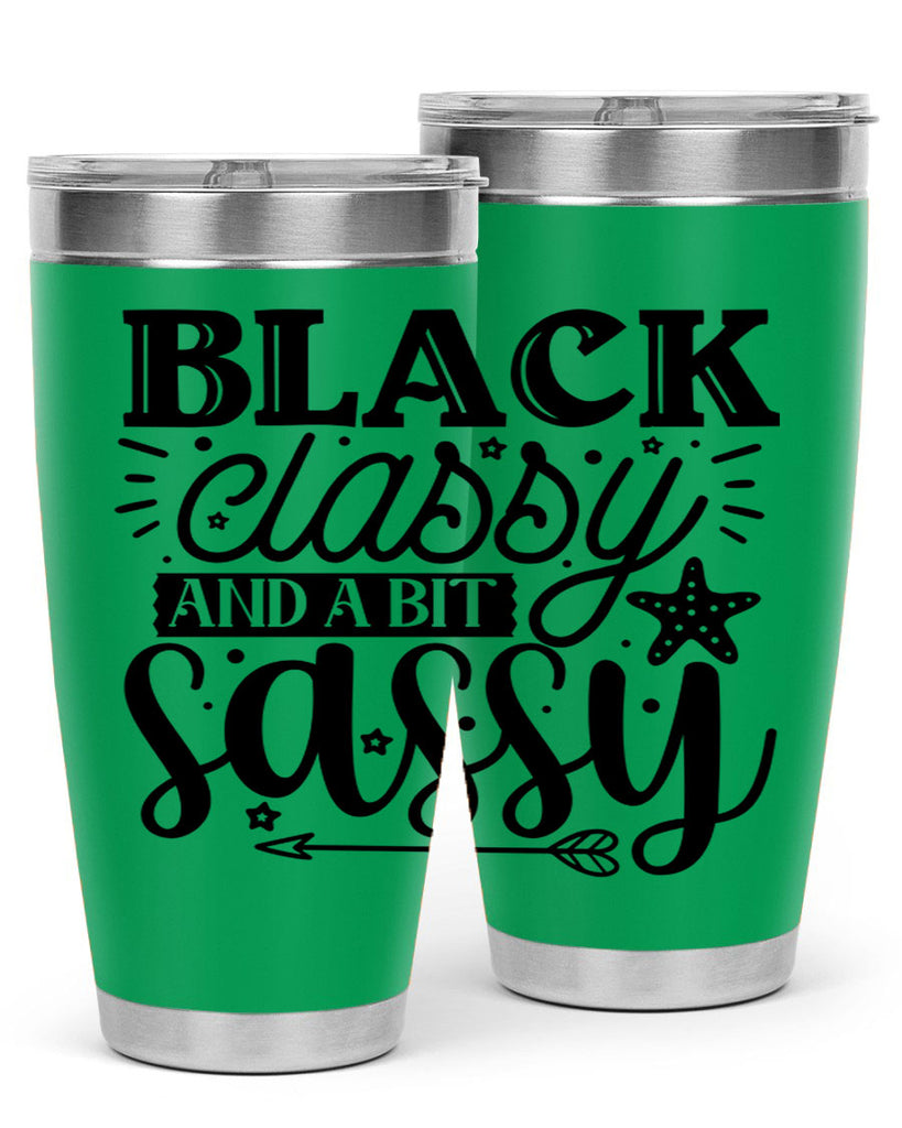 Black classy and a bit sassy Style 61#- women-girls- Tumbler