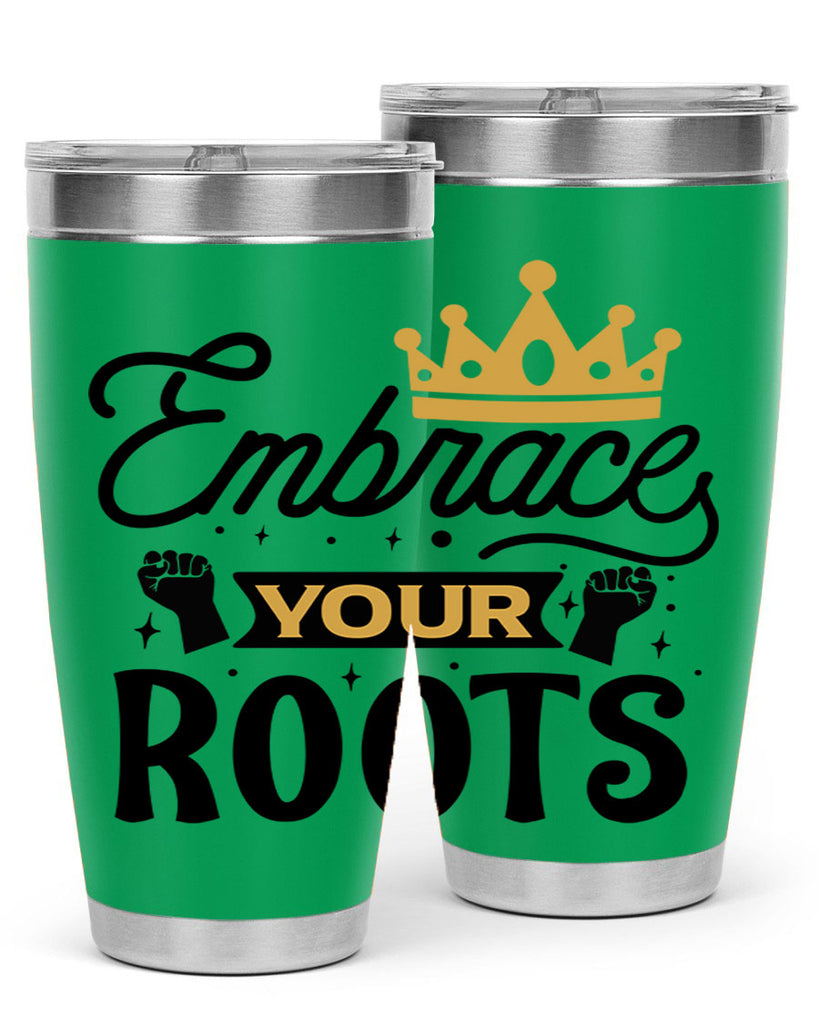 Embrace your roots Style 40#- women-girls- Tumbler