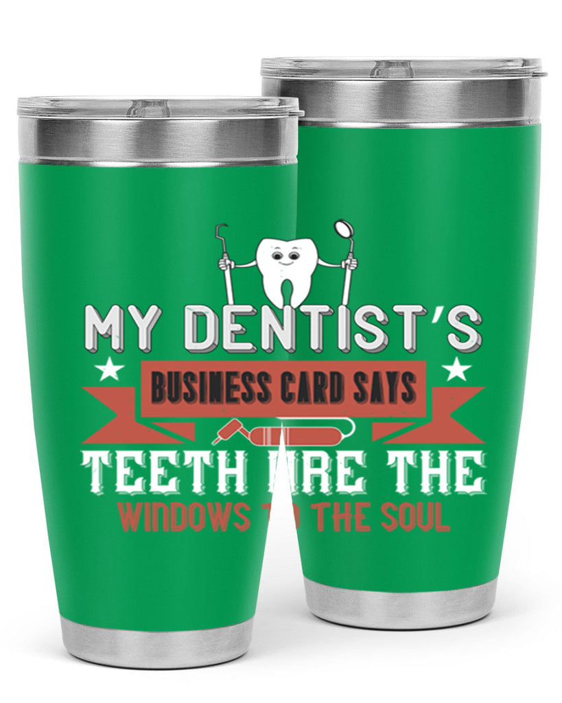 My dentist’s business card says Style 24#- dentist- tumbler