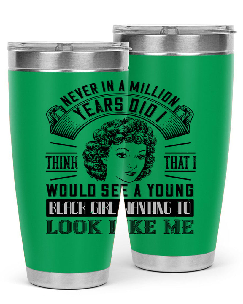 Never in a million years did I think that I would see a young black girl wanting 19#- afro- Tumbler