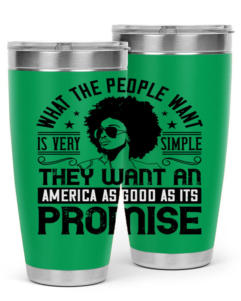 What the people want is very simple they want an America as good as its promise Style 12#- afro- Tumbler
