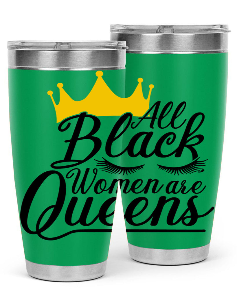 all black women are queens Style 65#- women-girls- Tumbler