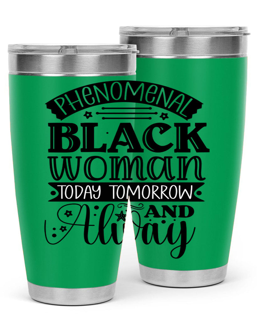 phenomenal black woman today tomorrow and always Style 16#- women-girls- Tumbler