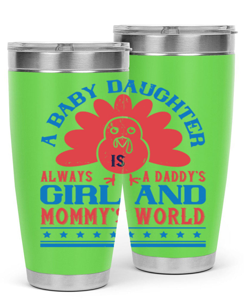 A baby daughter is always a Daddy’s girl and Mommy’s world Style 148#- baby- tumbler