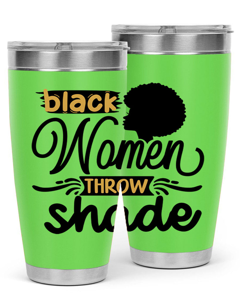Black women throw shade Style 50#- women-girls- Tumbler
