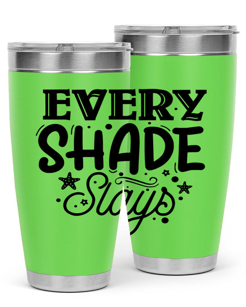 Every shade slays Style 38#- women-girls- Tumbler