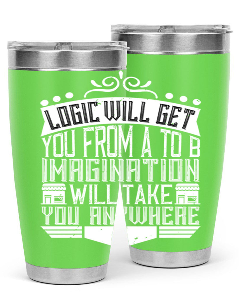 Logic will get you from A to B Imagination will take you anywhere Style 24#- architect- tumbler