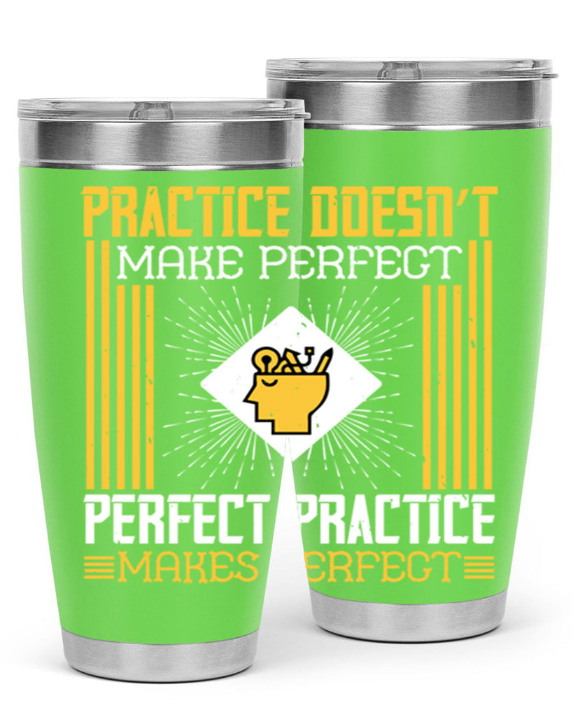Practice doesn’t make perfect Perfect practice makes perfect Style 20#- coaching- tumbler