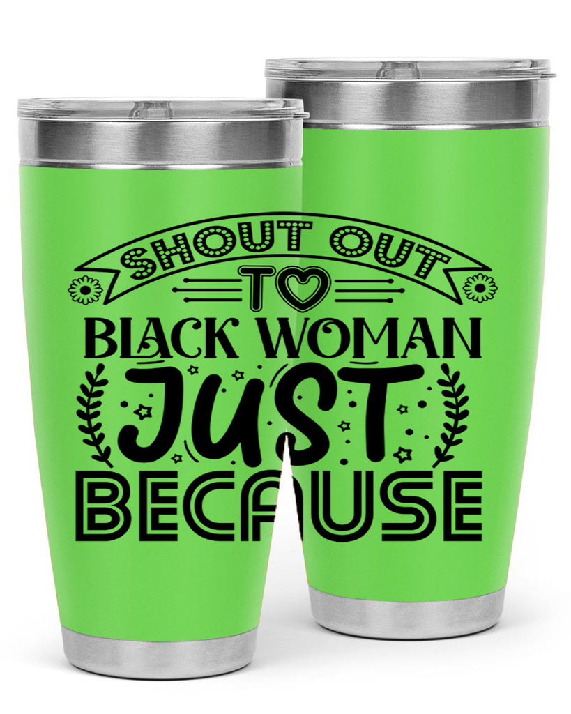 Shout out to black woman just because Style 6#- women-girls- Tumbler