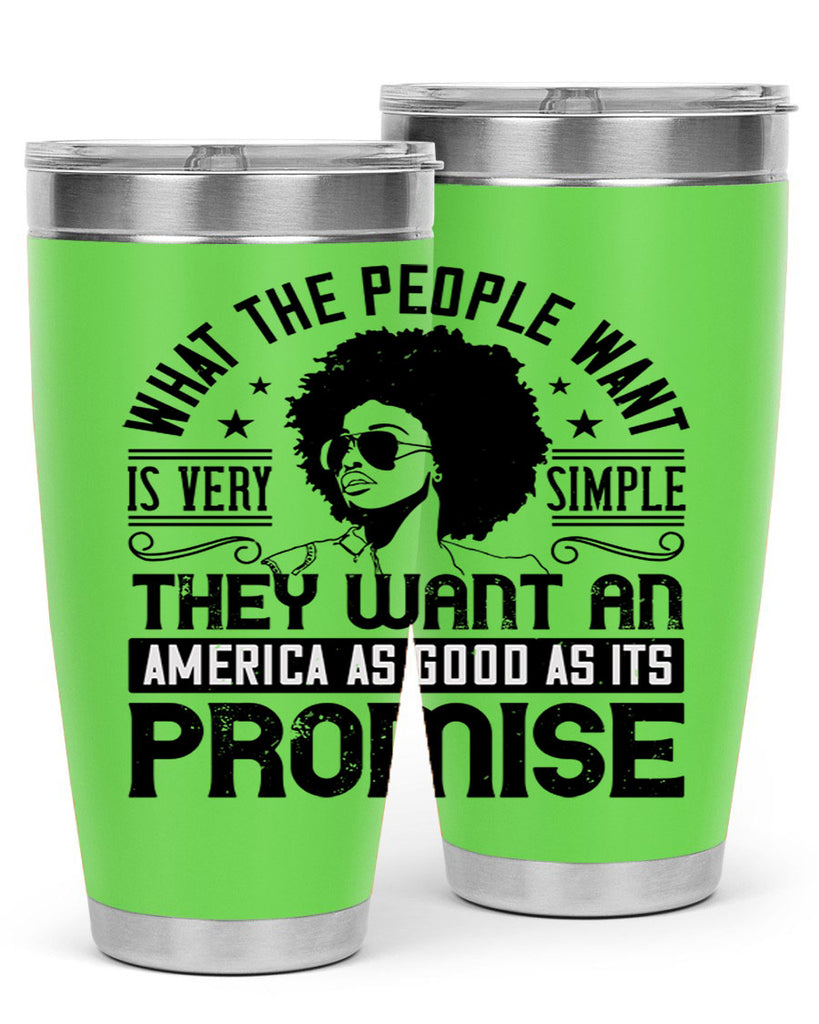 What the people want is very simple they want an America as good as its promise Style 12#- afro- Tumbler