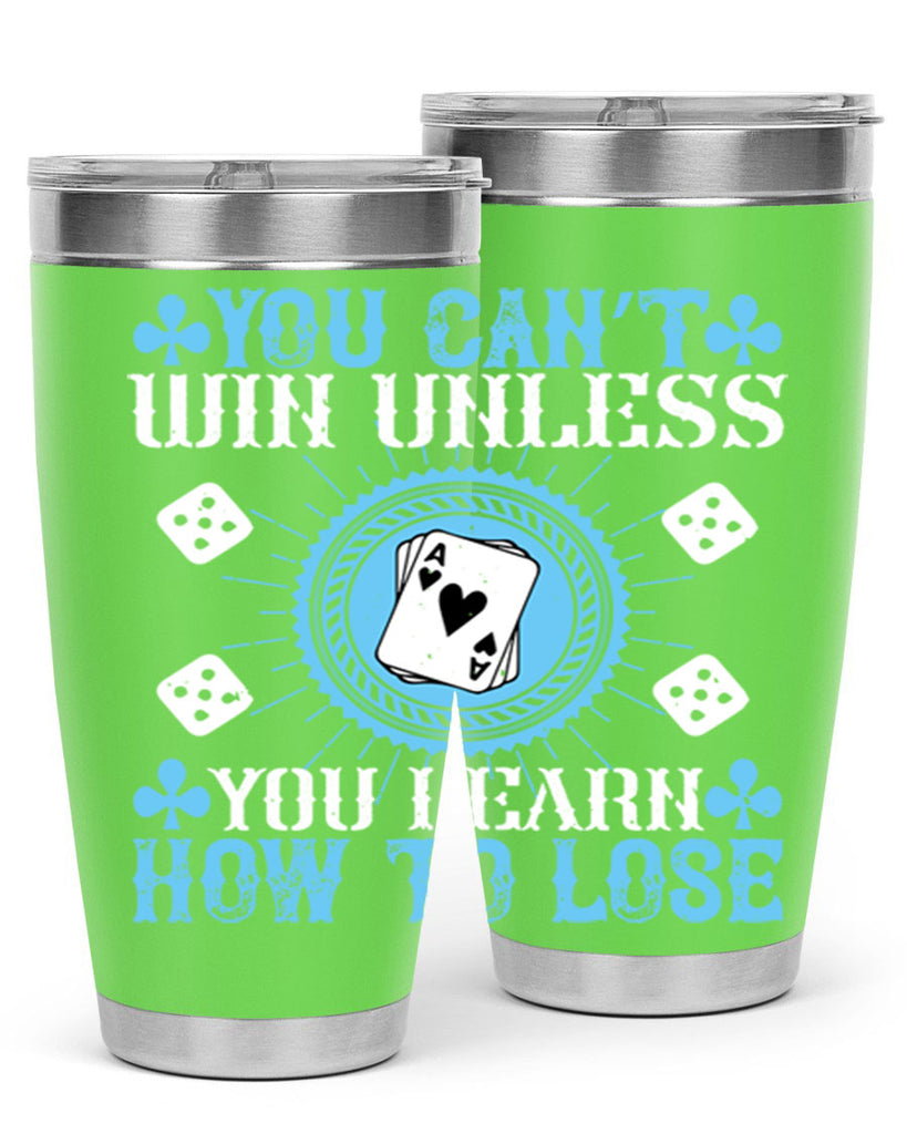You can’t win unless you learn how to lose Style 8#- coaching- tumbler