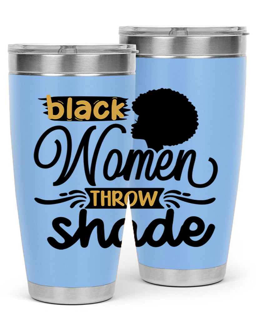 Black women throw shade Style 50#- women-girls- Tumbler