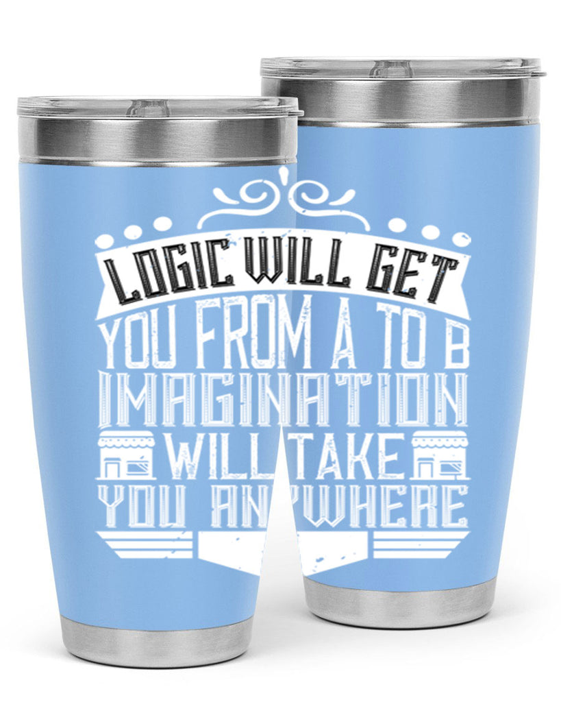 Logic will get you from A to B Imagination will take you anywhere Style 24#- architect- tumbler