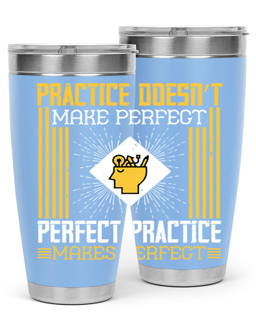 Practice doesn’t make perfect Perfect practice makes perfect Style 20#- coaching- tumbler