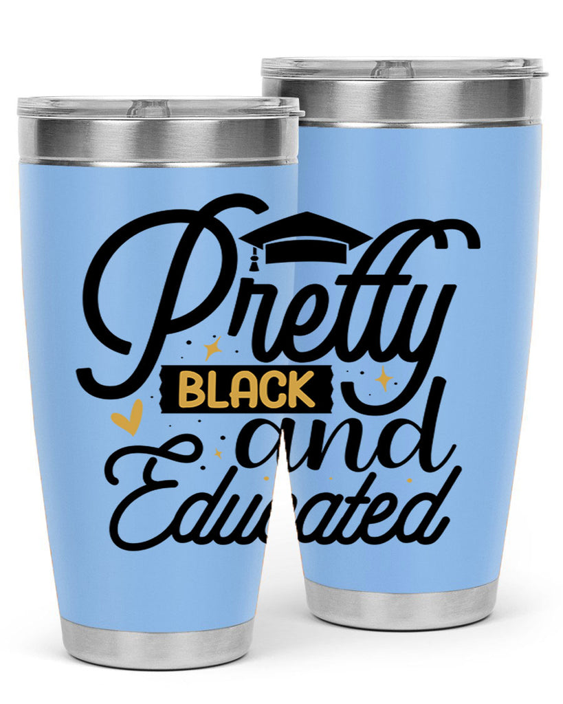 Pretty black and educated copy Style 12#- women-girls- Tumbler